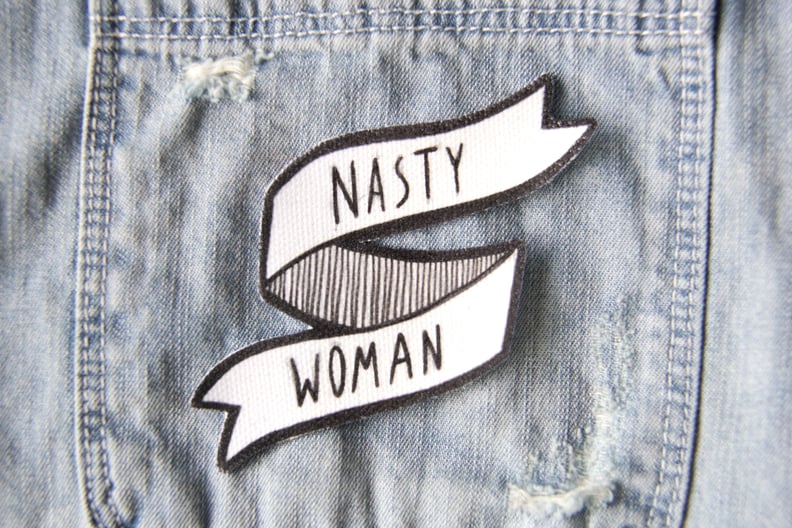 "Nasty Woman" Patch