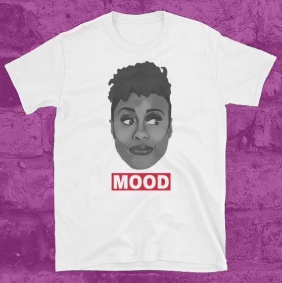 Issa Mood T Shirt Ts For Insecure Hbo Fans Popsugar Entertainment Photo 28
