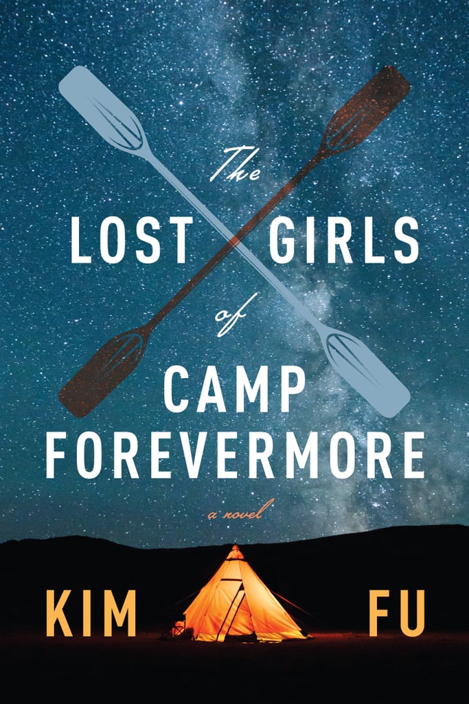 The Lost Girls of Camp Forevermore by Kim Fu, Out Feb. 13