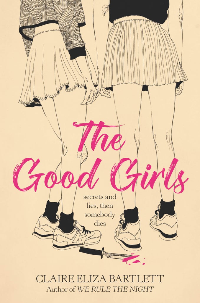 The Good Girls by Claire Eliza Bartlett