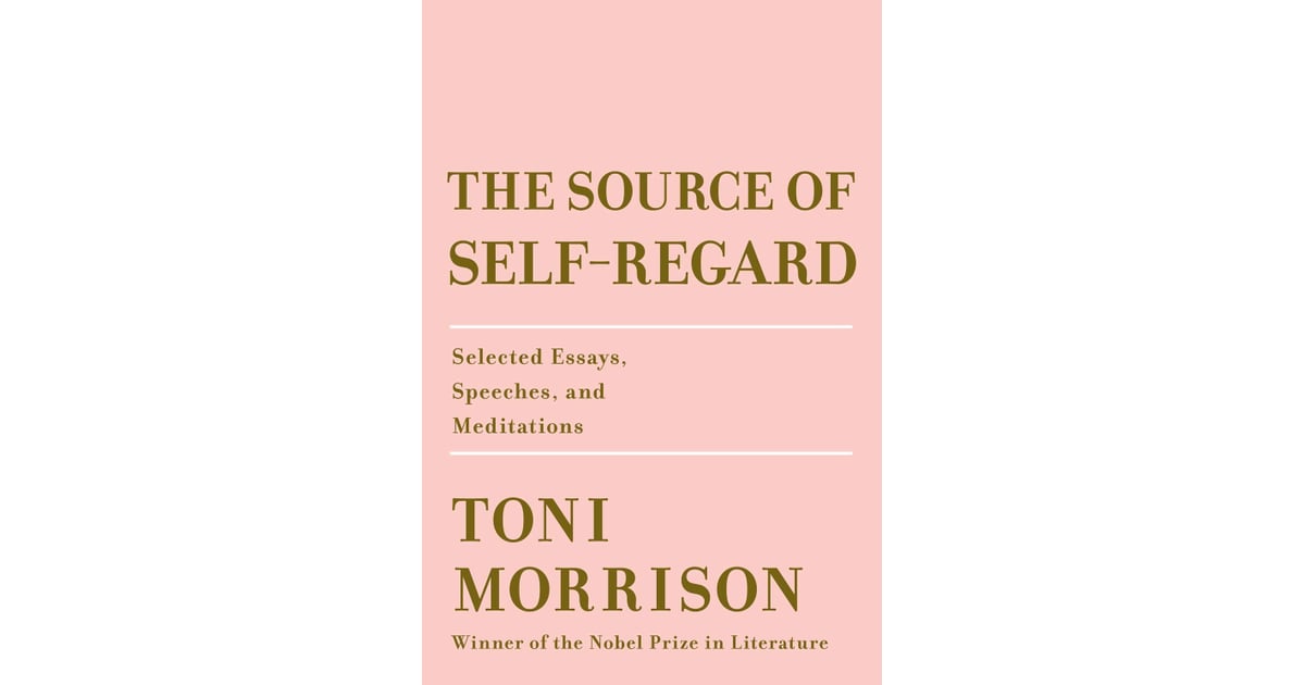 the source of self regard essays speeches meditations