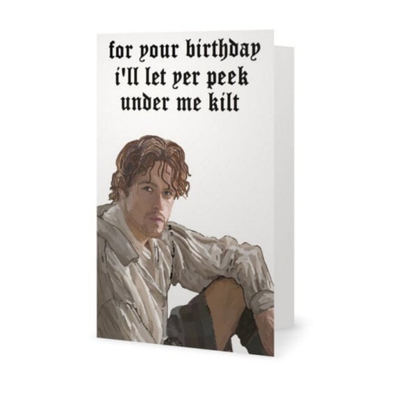 Jamie Fraser Outlander Birthday Card ($5). 