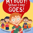 6 Illuminating Books to Teach Children About Consent