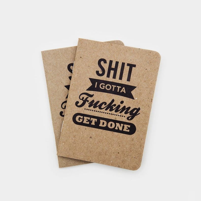 "Shit I Gotta Fucking Get Done" Notebooks