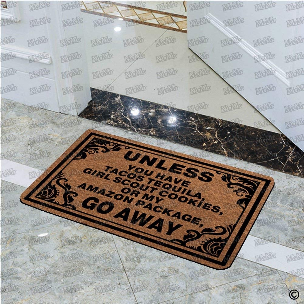 Unless You Have Tacos, Tequila, Girl Scout Cookies, or My Amazon Package, Go Away Doormat