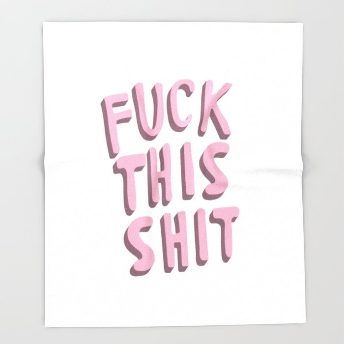 society6 Fuck This Shit Throw Blanket