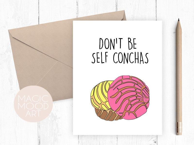 Don't Be Self Conchas Card ($5)