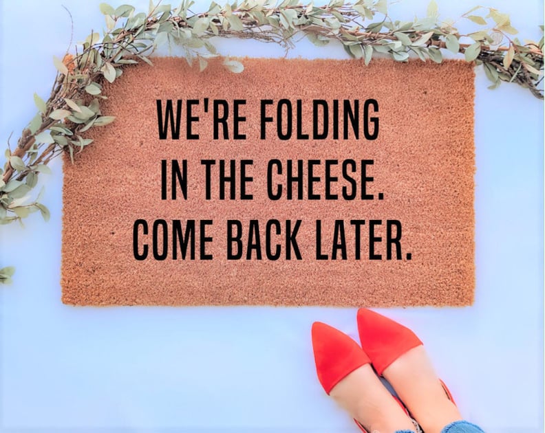We're Folding In The Cheese Doormat