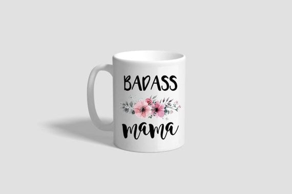 Badass Mama Mug