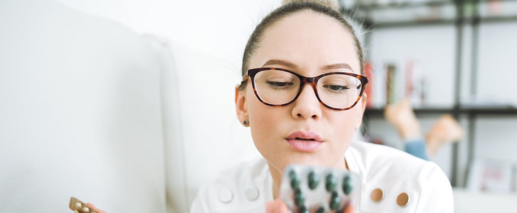 If You're on Birth Control, Think Twice Before Taking 1 of These Prescription Drugs