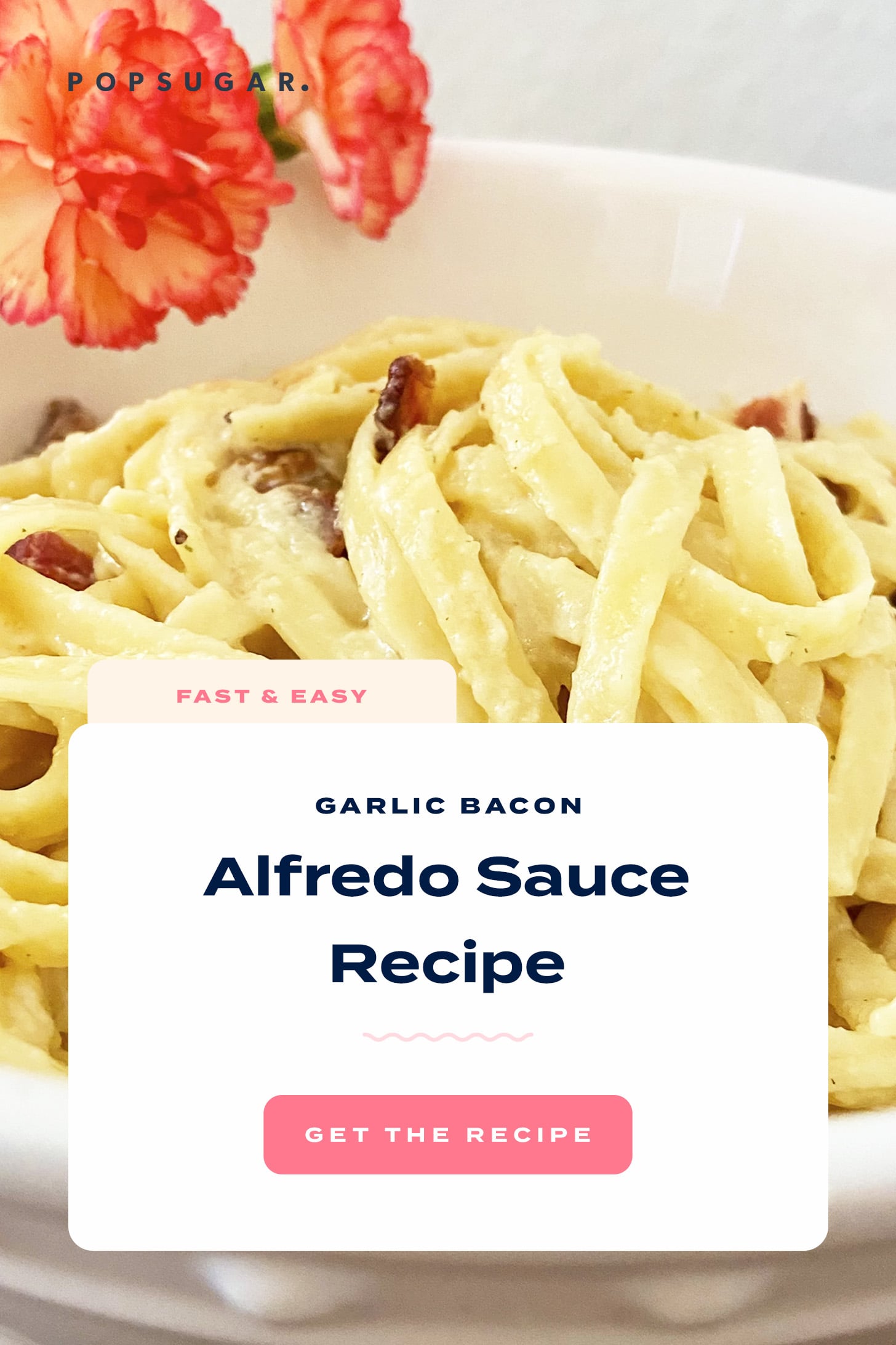 Garlic Bacon Alfredo Sauce Recipe | POPSUGAR Food