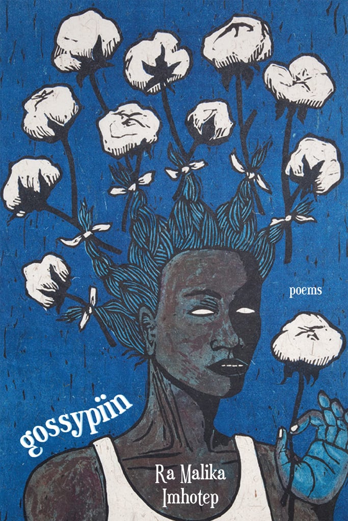 "Gossypiin" by Ra Malika Imhotep