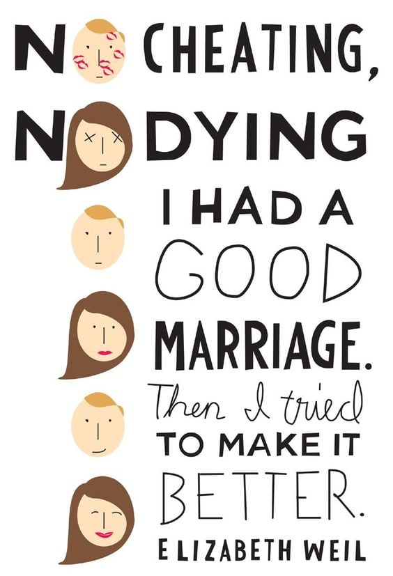 No Cheating, No Dying: I Had a Good Marriage. Then I Tried To Make It Better