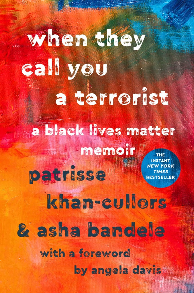 When They Call You a Terrorist by Patrisse Khan-Cullors and Asha Bandele