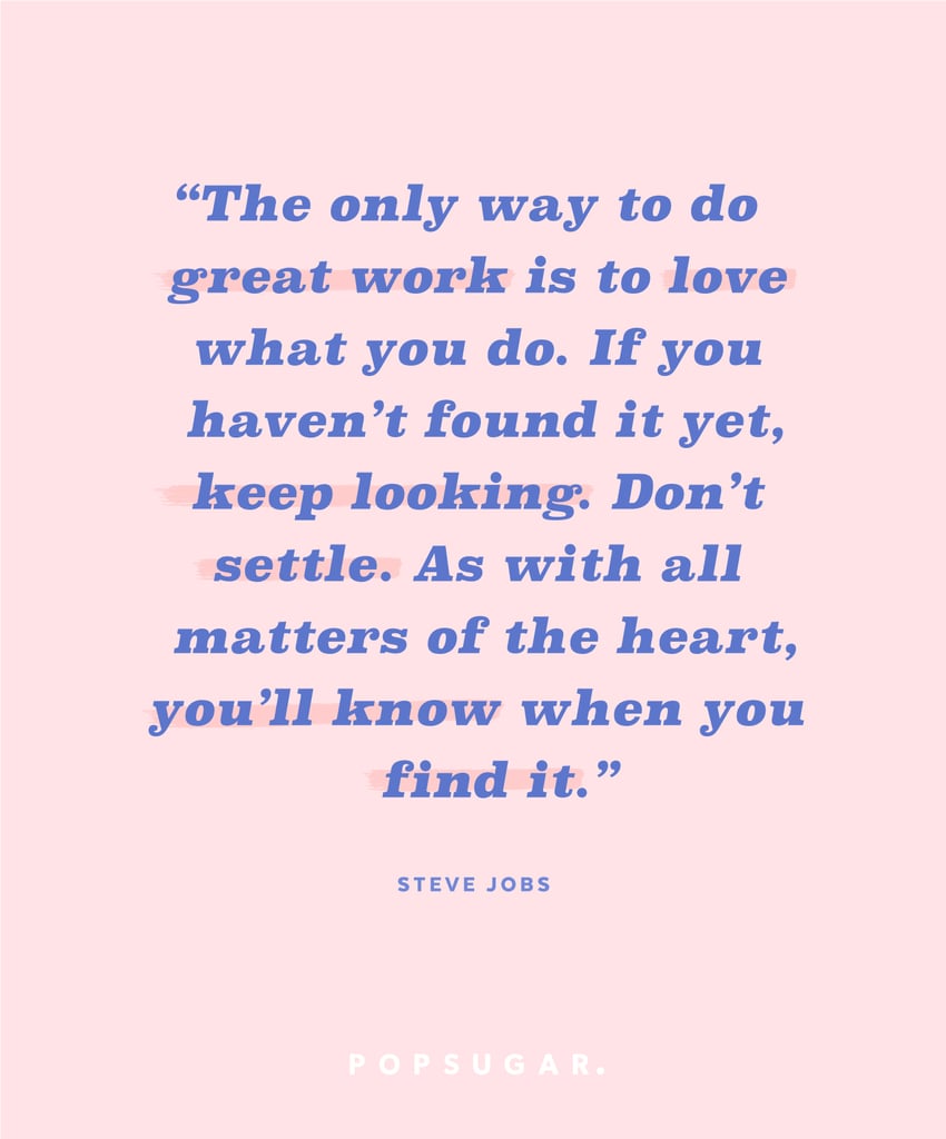 Love What You Do | Life-Changing Inspirational Quotes | POPSUGAR Smart