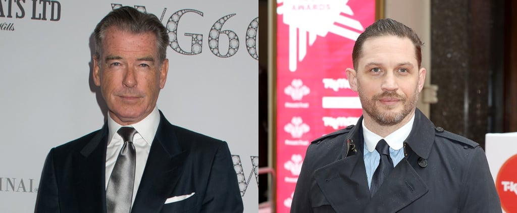Pierce Brosnan Thinks Tom Hardy Should Be the Next James Bond, and We're SO on Board