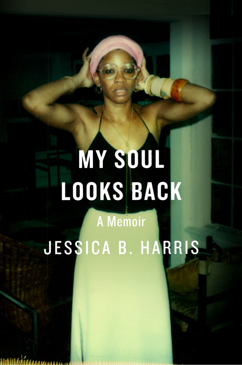 My Soul Looks Back by Jessica B. Harris