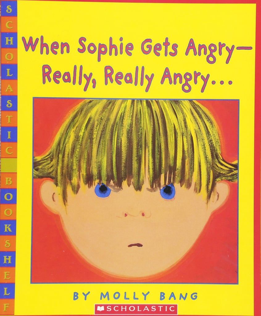 When Sophie Gets Angry — Really, Really Angry . . .