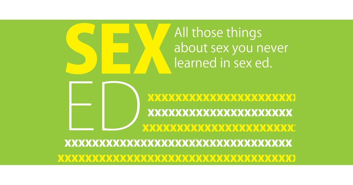 Sex Ed Infographic Popsugar Love And Sex 