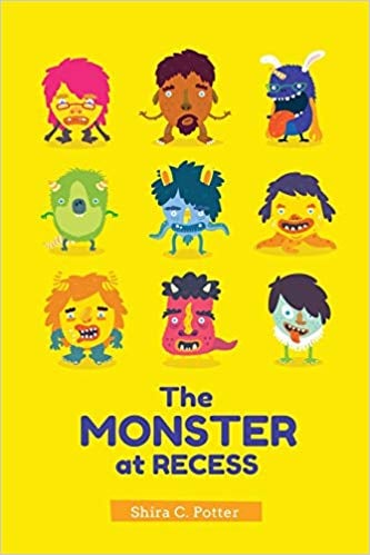 The Monster at Recess: A Book About Teasing, Bullying and Building Friendships