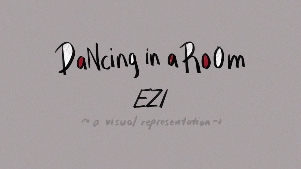"Dancing in a Room" by Ezi