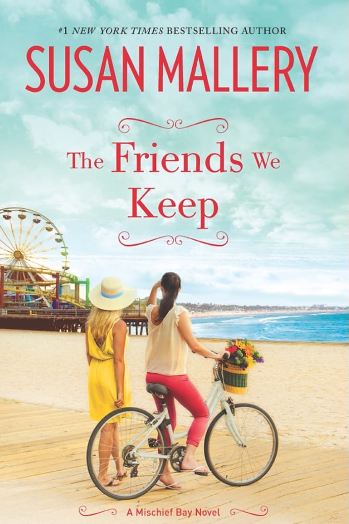 The Friends We Keep by Susan Mallery