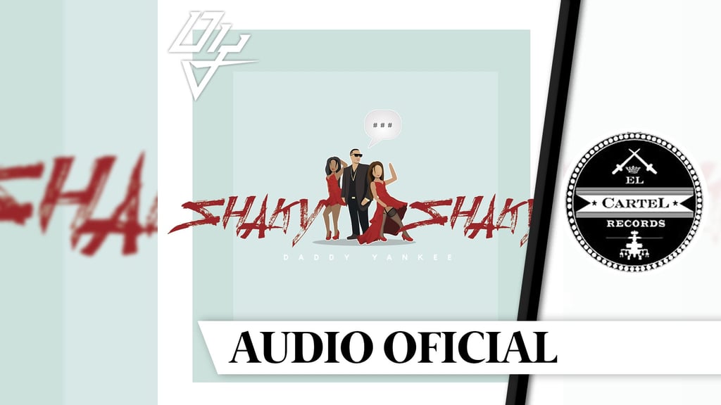 "Shaky Shaky" by Daddy Yankee