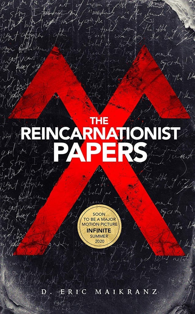 The Reincarnationist Papers by D. Eric Maikranz
