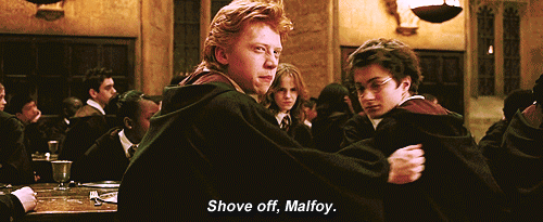 When Malfoy acts like a little snot . . . So basically the entire series.