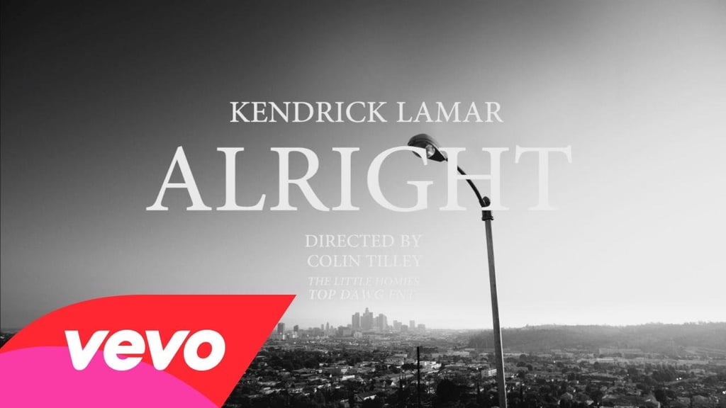 "Alright" by Kendrick Lamar