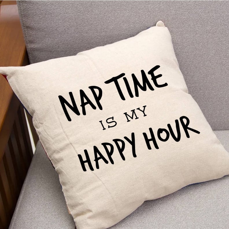 Nap Time Is My Happy Hour Throw Pillow