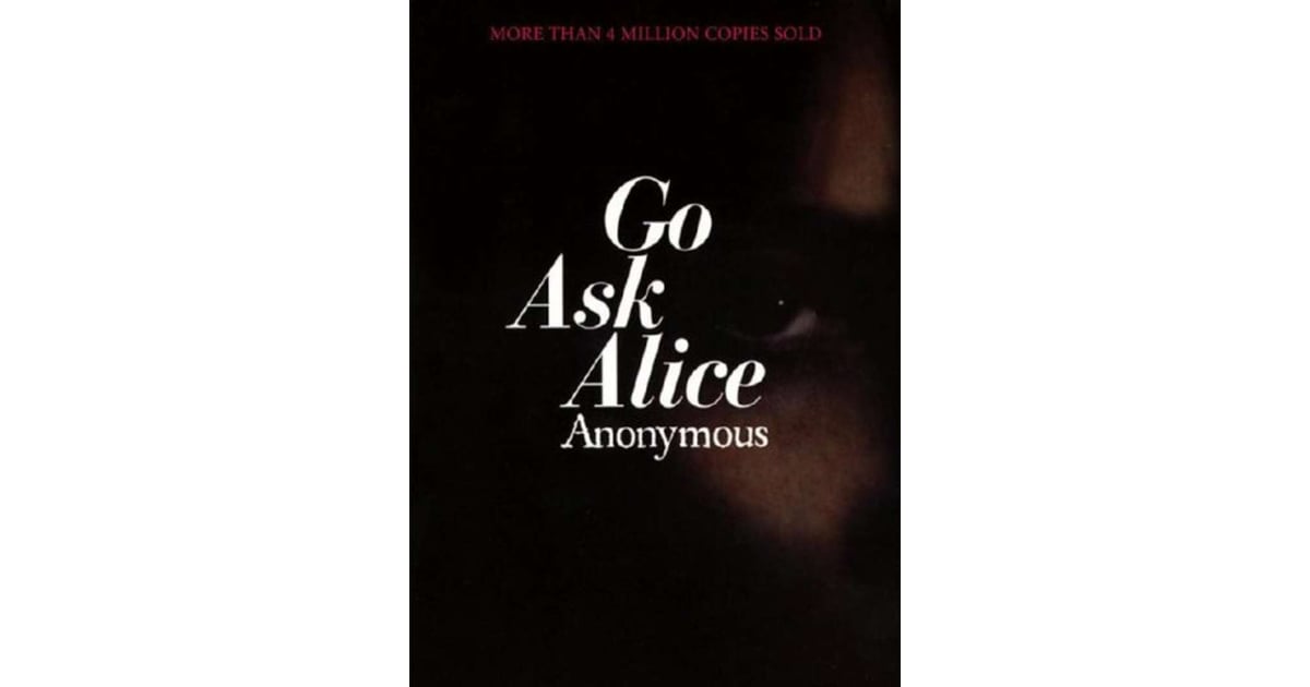 Go Ask Alice Books Like 13 Reasons Why POPSUGAR Entertainment Photo 8