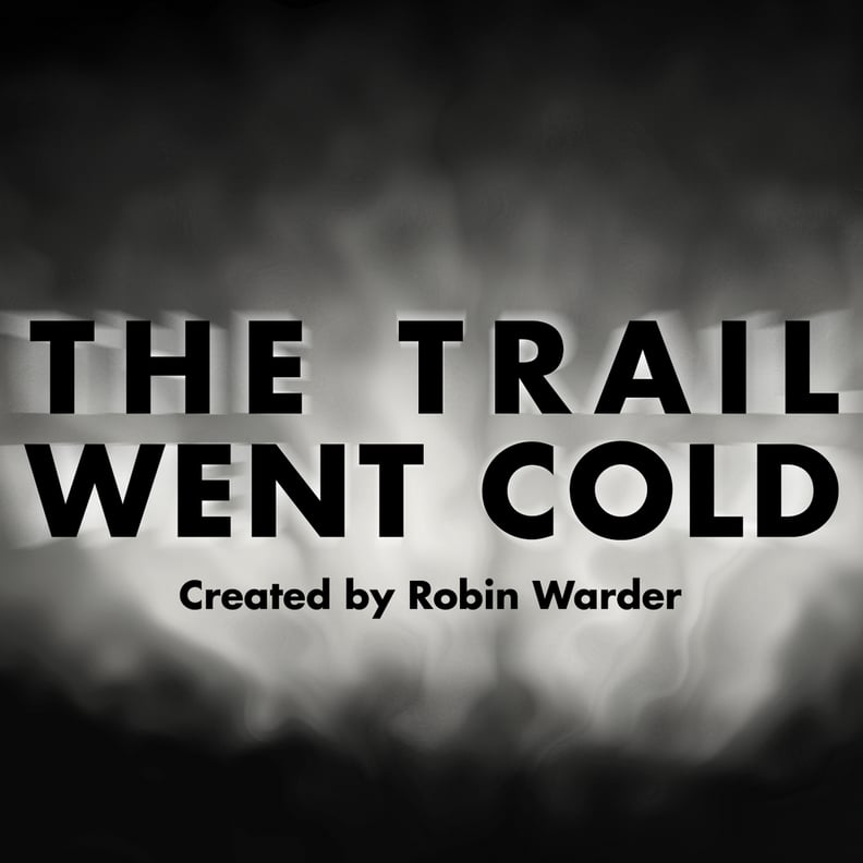 The Trail Went Cold