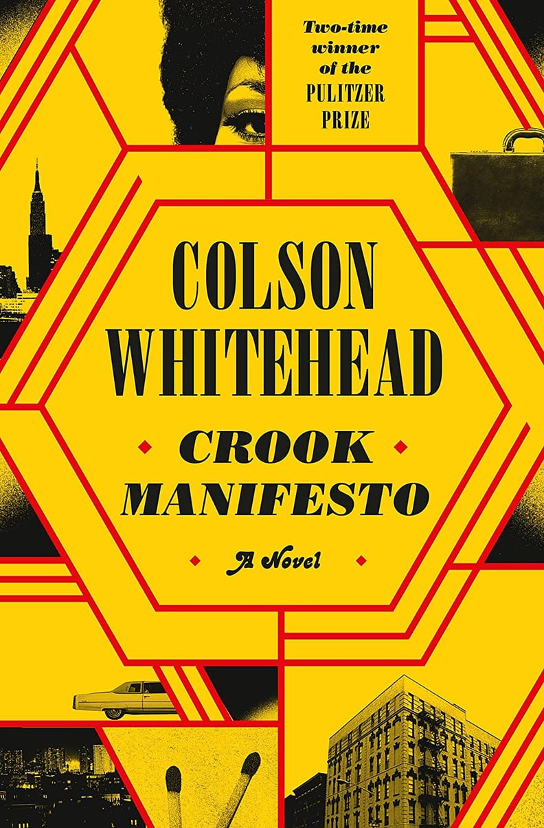 "Crook Manifesto" by Colson Whitehead