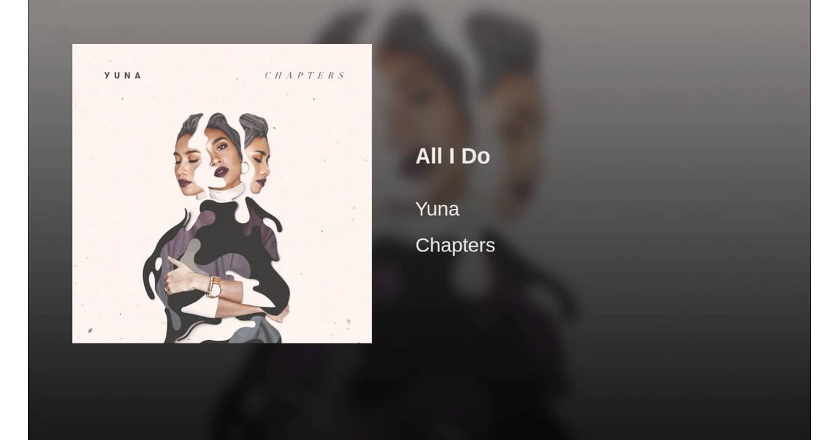 All I Do By Yuna 13 Songs From Grey S Anatomy Season 13 That Broke Our Hearts Popsugar Entertainment