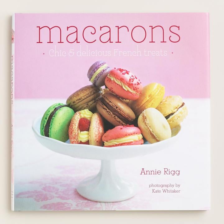 Macarons: Chic and Delicious ($16)