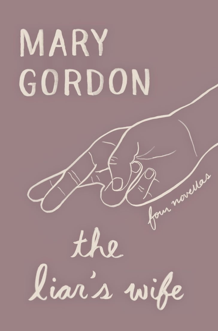 The Liar's Wife Four Novellas New Books of August 2014 POPSUGAR
