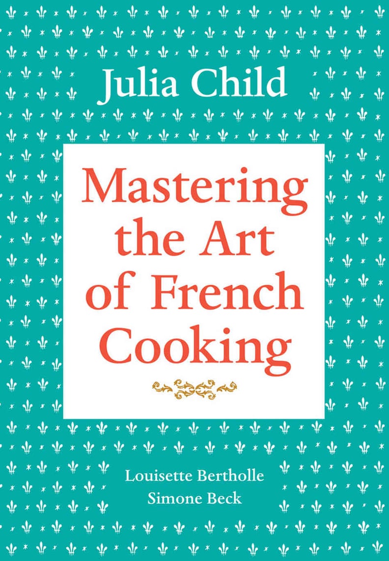 Mastering the Art of French Cooking