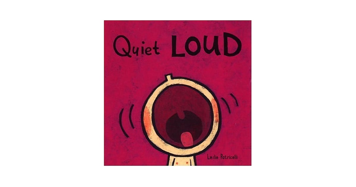 Quiet Loud Best Board Books For Babies POPSUGAR Family Photo 28