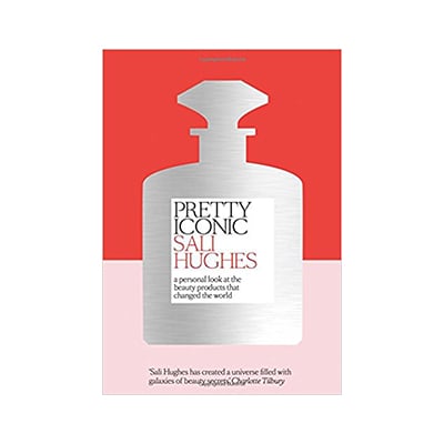 Pretty Iconic By Sali Hughes 30 75 Best Beauty Books Popsugar Home Australia Photo 5