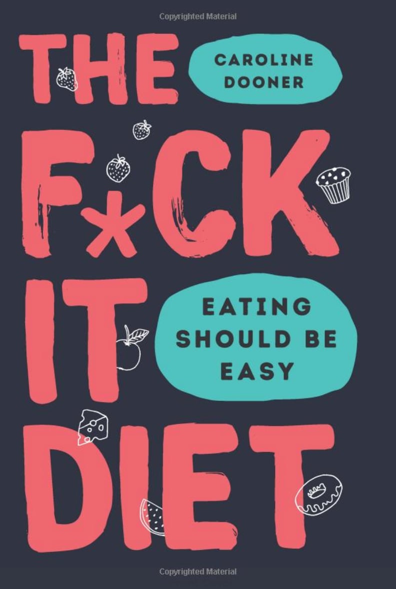 The F*ck It Diet