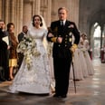 The Crown's $37,000 Wedding Dress Is a Bride-to-Be's Dream