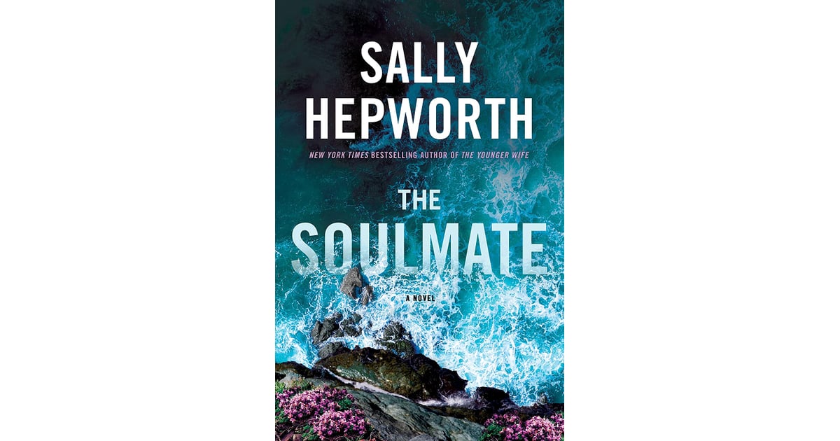 “The Soulmate” by Sally Hepworth Best Thriller and Mystery Books of 2023 POPSUGAR