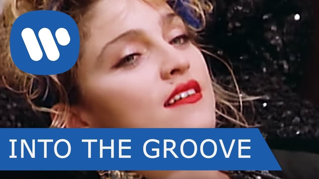 "Into the Groove" by Madonna