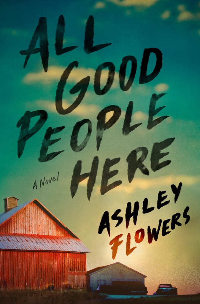 "All Good People Here" by Ashley Flowers The Best New Thriller and