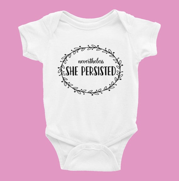 Nevertheless She Persisted Onesie