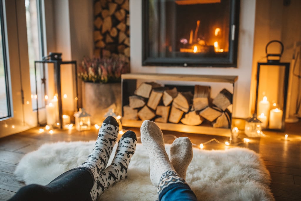 You Get to Be Cozy All the Time