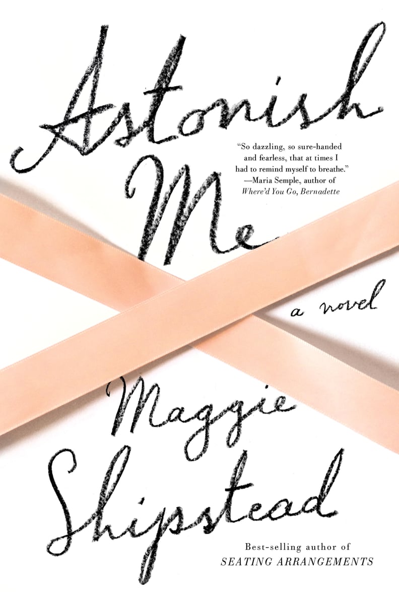 Taylor Jenkins Reid's favorite book of 2014: Astonish Me by Maggie Shipstead