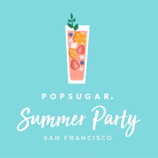 POPSUGAR SUMMER PARTY SF