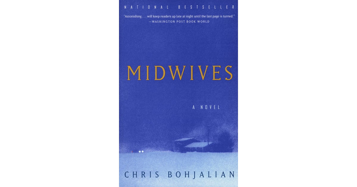 Midwives by Chris Bohjalian | Oprah's Book Club List | POPSUGAR ...